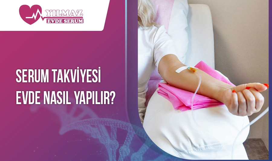 Serum Takviyesi Evde Nasıl Yapılır