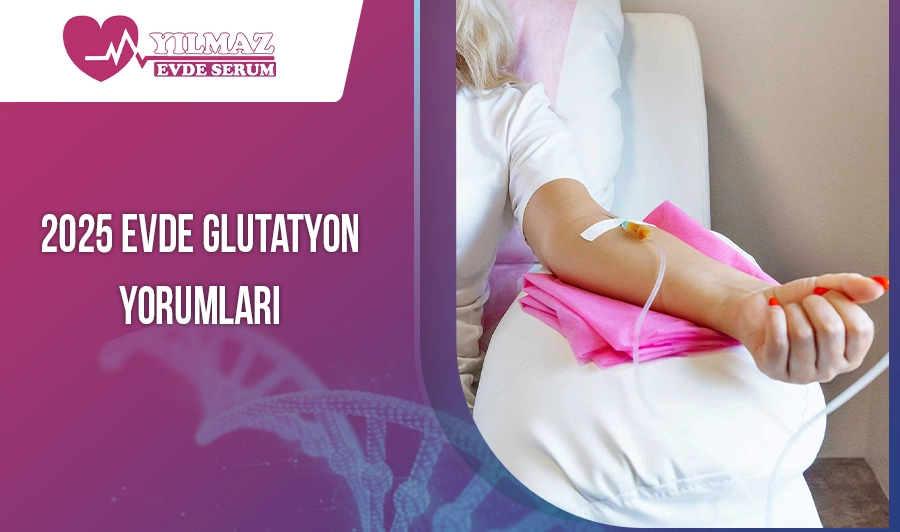 2025 Evde Glutatyon Yorumları